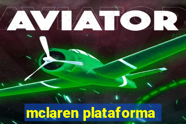 mclaren plataforma